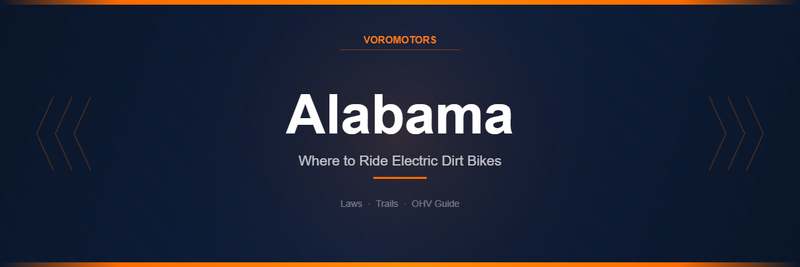 Where to Ride Electric Dirt Bikes in Alabama: Laws, Trails, and OHV Guide
