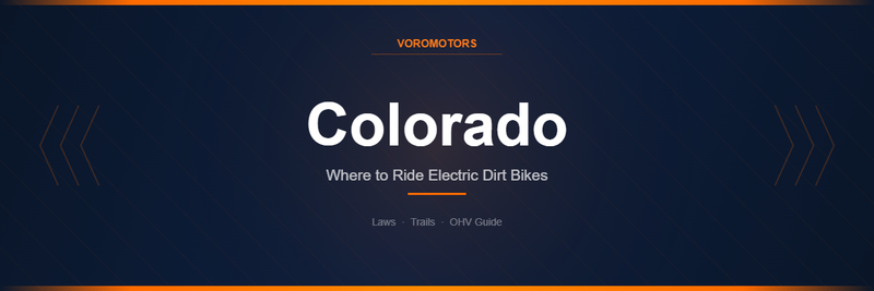 Where to Ride Electric Dirt Bikes in Colorado: Laws, Trails, and OHV Guide