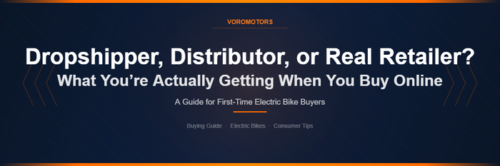 Dropshipper, Distributor, or Real Retailer? What You're Actually Getting When You Buy an Electric Bike Online