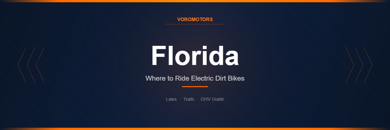 Where to Ride Electric Dirt Bikes in Florida: Laws, Trails, and OHV Guide