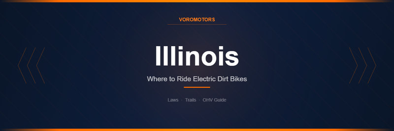 Where to Ride Electric Dirt Bikes in Illinois: Laws, Trails, and OHV Guide