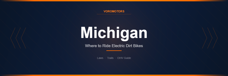 Where to Ride Electric Dirt Bikes in Michigan: Laws, Trails, and OHV Guide