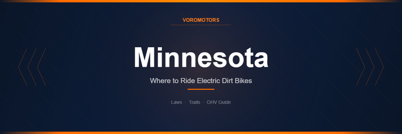 Where to Ride Electric Dirt Bikes in Minnesota: Laws, Trails, and OHV Guide