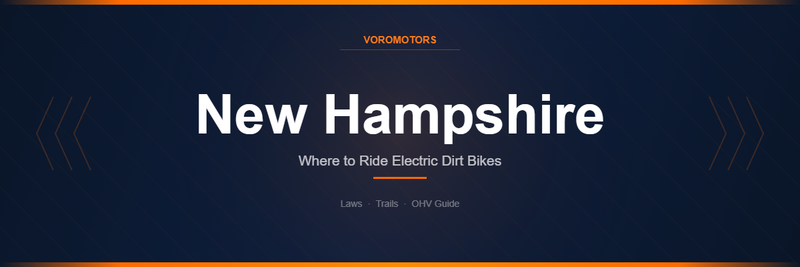 Where to Ride Electric Dirt Bikes in New Hampshire: Laws, Trails, and OHV Guide