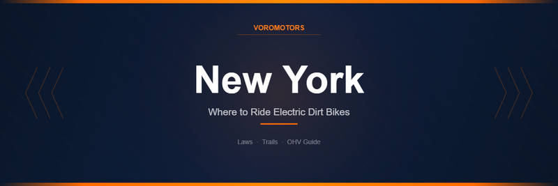 Where to Ride Electric Dirt Bikes in New York: Laws, Trails, and OHV Guide