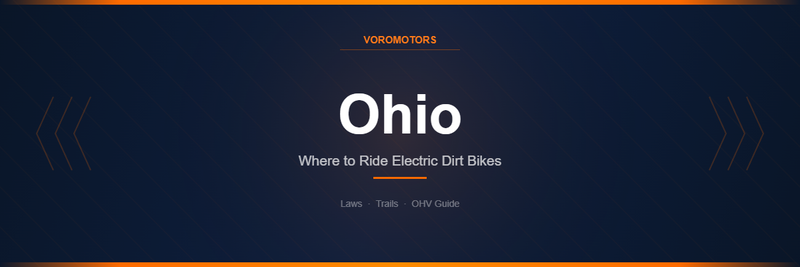 Where to Ride Electric Dirt Bikes in Ohio: Laws, Trails, and OHV Guide