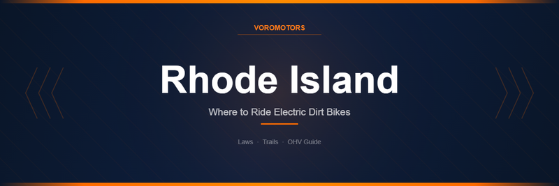 Where to Ride Electric Dirt Bikes in Rhode Island: Laws, Trails, and OHV Guide
