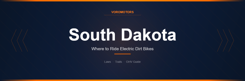 Where to Ride Electric Dirt Bikes in South Dakota: Laws, Trails, and OHV Guide