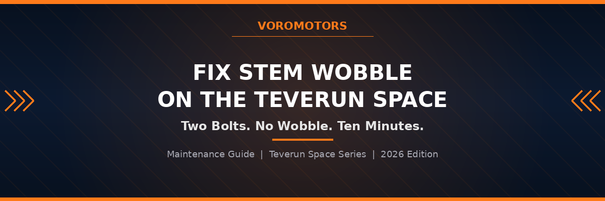 How to fix stem wobble on the Teverun Space electric scooter, VoroMotors maintenance guide