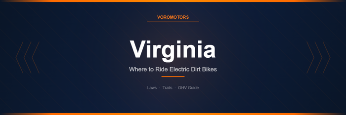 Where to Ride Electric Dirt Bikes in Virginia: Laws, Trails, and OHV Guide