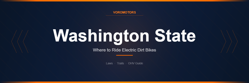 Where to Ride Electric Dirt Bikes in Washington State: Laws, Trails, and OHV Guide