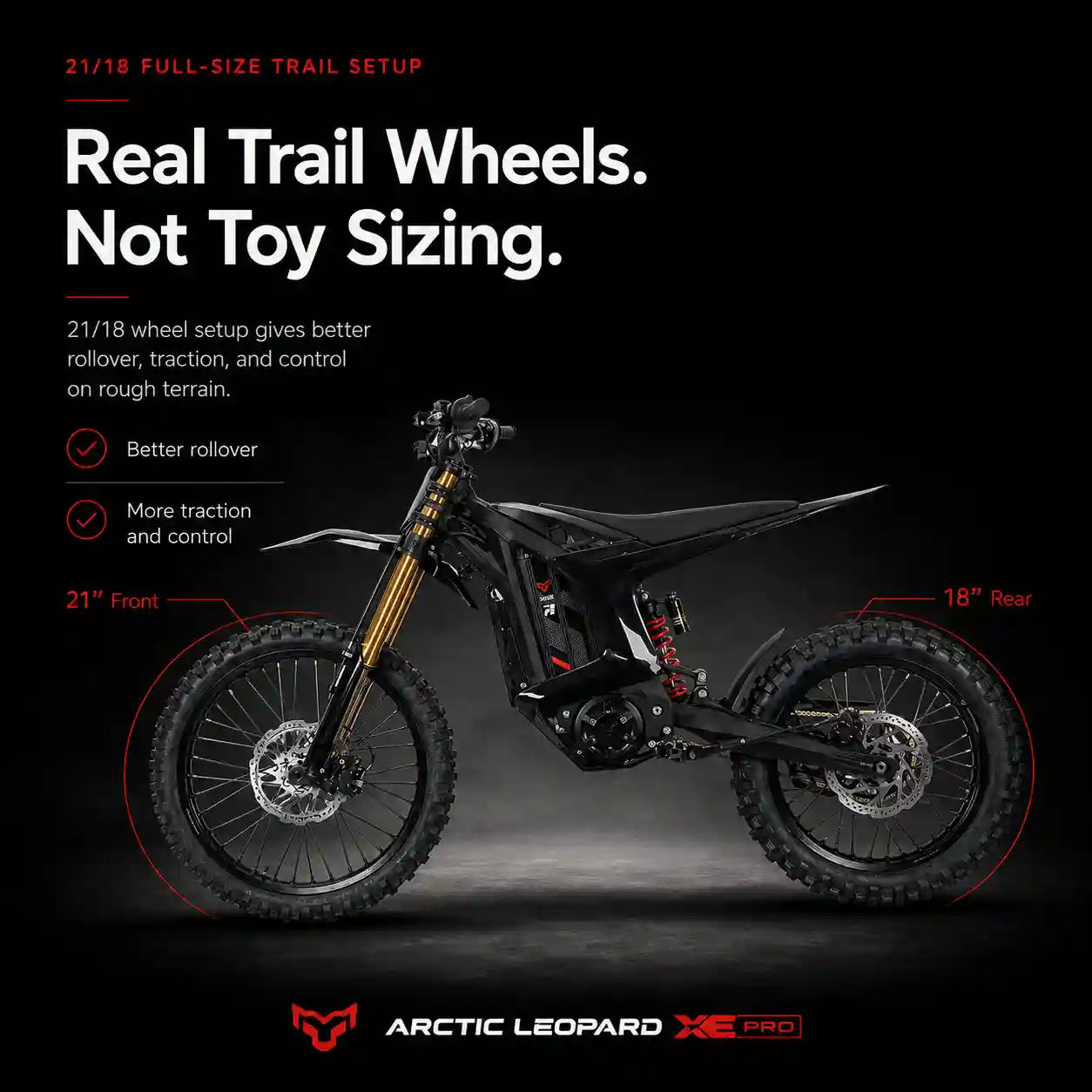 Full-size 21″ / 18″ MX wheels for rough ground